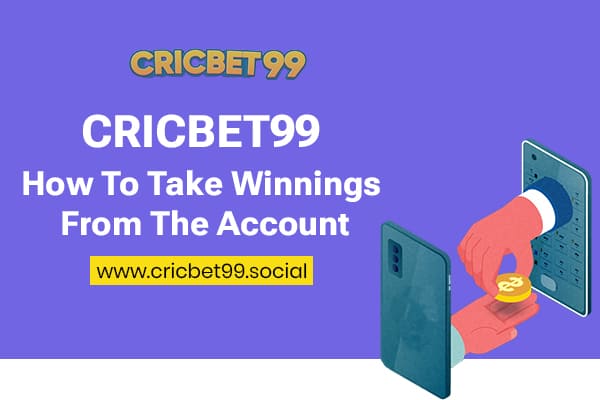 How to Take Winnings from the Account | Cricbet99